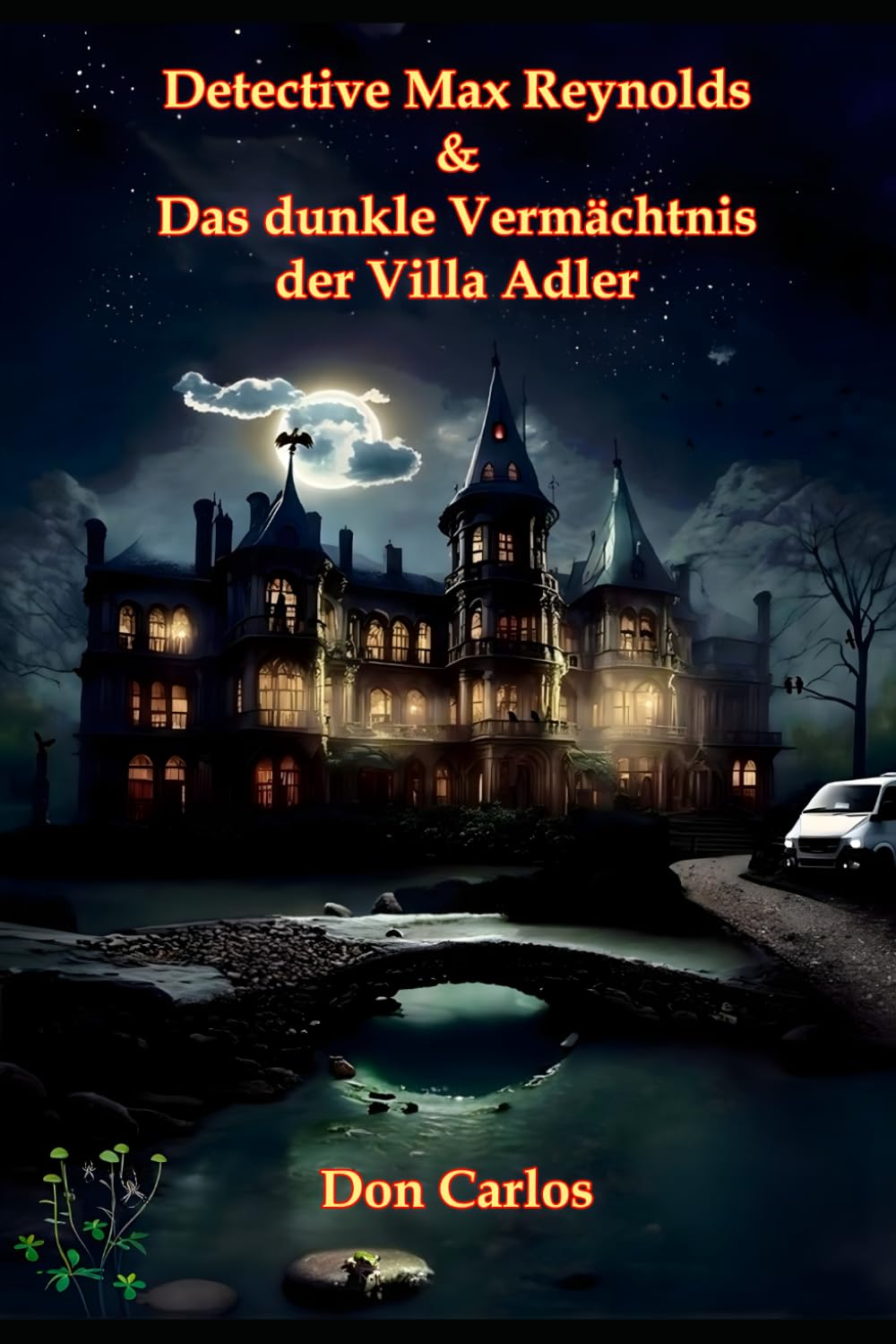 Buchcover – Detective Max Reynolds & Das dunkle Vermächtnis der Villa Adler (Front)